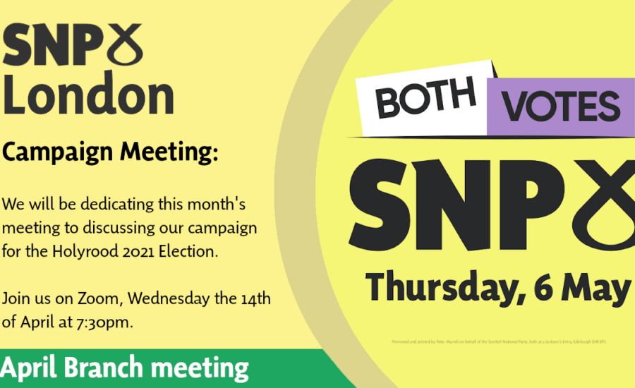 A poster advertising a Holyrood election campaigning event at London Branch SNP on 14th of April at 7.30 p.m.