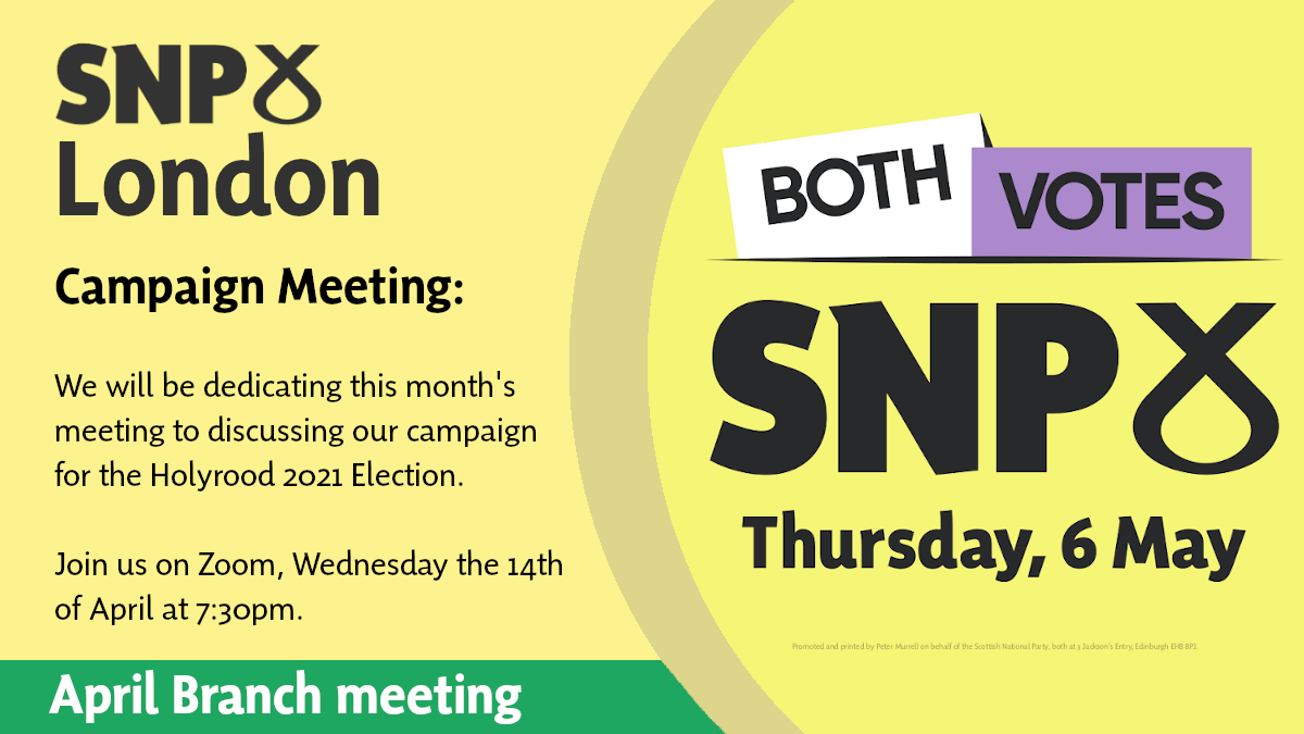 A poster advertising a Holyrood election campaigning event at London Branch SNP on 14th of April at 7.30 p.m.