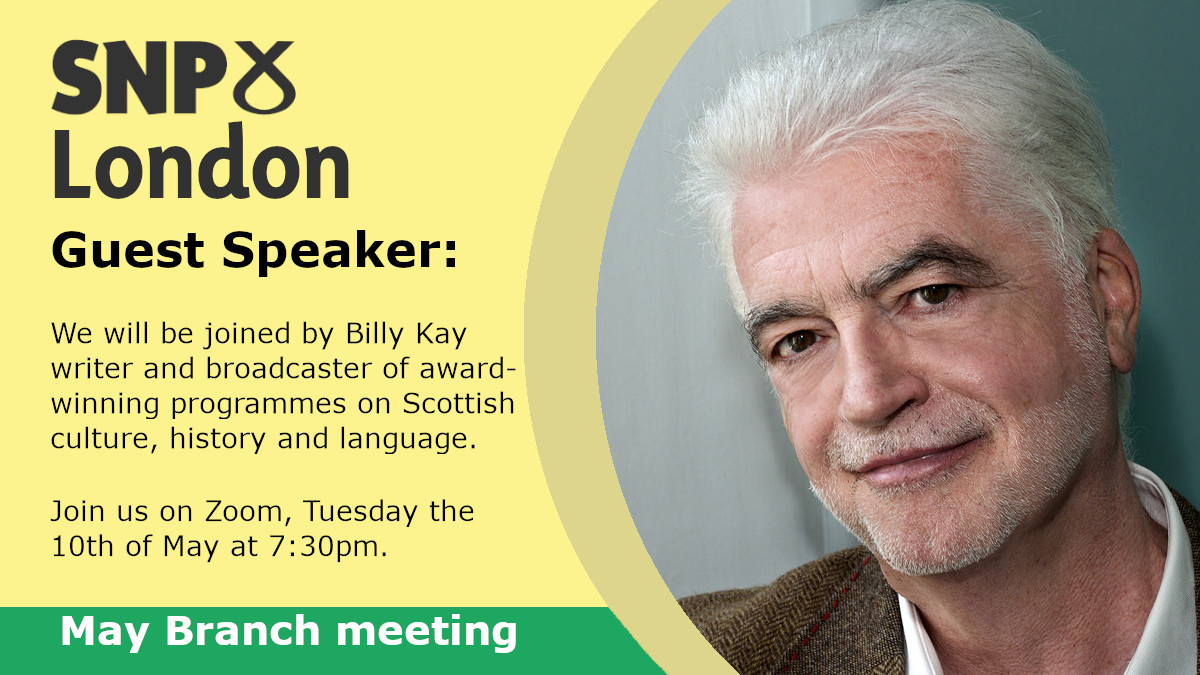 A portrait photo of Billy Kay advertising a London Branch SNP event on May 10 2022